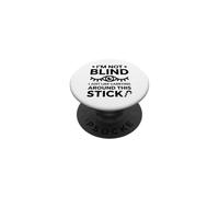 Funny Blind Quote Simple Humor White Cane I'm Not Blind PopSockets PopGrip Adhesivo