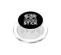 Funny Blind Quote Simple Humor White Cane I'm Not Blind PopSockets PopGrip para MagSafe