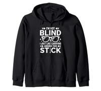 Funny Blind Quote Simple Humor White Cane I'm Not Blind Sudadera con Capucha