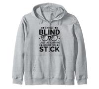 Funny Blind Quote Simple Humor White Cane I'm Not Blind Sudadera con Capucha