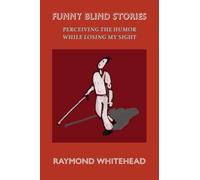 Funny Blind Stories: Perceiving the Humor While Losing My Sight