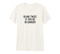 Funny Blink Twice If You'Re In Danger Joke Camiseta Premium