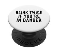 Funny Blink Twice If You'Re In Danger Joke PopSockets PopGrip Adhesivo