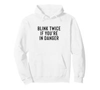 Funny Blink Twice If You'Re In Danger Joke Sudadera con Capucha