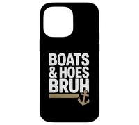 Funny Boats And Hoes Bruh Funny Boat Party Boat 4th Of July Carcasa para iPhone 14 Pro Max
