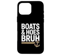 Funny Boats And Hoes Bruh Funny Boat Party Boat 4th Of July Carcasa para iPhone 16 Pro Max