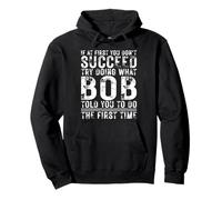 Funny Bob If At First You Don't Succeed Birthday Bob Sudadera con Capucha