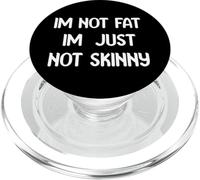 Funny Body Positive Design I’m Not Fat I’m Just Not Skinny PopSockets PopGrip para MagSafe