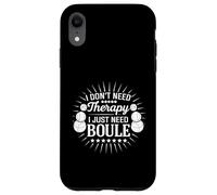 Funny Boule diciendo que solo necesito boule, no terapia Carcasa para iPhone XR