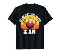 Funny Bowling ¿Quién te Crees Que Eres? Soy un clásico de Bolos Camiseta