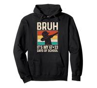 Funny Boys 100th Day Bruh Its My 67 33 Days of School Sudadera con Capucha