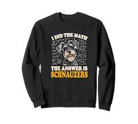 Funny Boys Girls Kids I Did The Math Answer Schnauzers Lover Sudadera