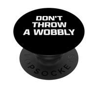 Funny British Phrase Don't Throw A Wobbly PopSockets PopGrip Adhesivo