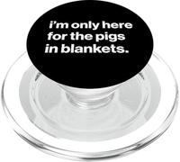 Funny British Phrase I'm Only Here For The Pigs In Blankets PopSockets PopGrip para MagSafe