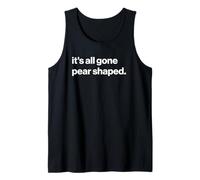 Funny British Phrase It's All Gone Pear Shaped Camiseta sin Mangas