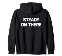 Funny British Phrase Steady On There Sudadera con Capucha