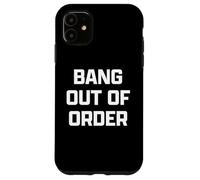 Funny British Slang Bang out of Order Carcasa para iPhone 11