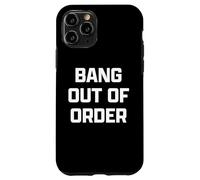 Funny British Slang Bang out of Order Carcasa para iPhone 11 Pro