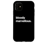 Funny British Slang Bloody Marvellous Carcasa para iPhone 11