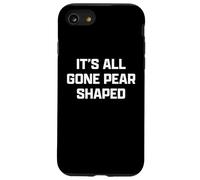 Funny British Slang Its All Gone Pear Shaped Carcasa para iPhone SE (2020) / 7/8