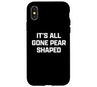 Funny British Slang Its All Gone Pear Shaped Carcasa para iPhone X/XS