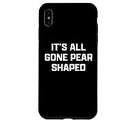 Funny British Slang Its All Gone Pear Shaped Carcasa para iPhone XS MAX