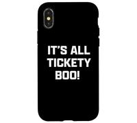 Funny British Slang It's All Tickety Boo! Carcasa para iPhone X/XS