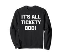 Funny British Slang It's All Tickety Boo! Sudadera