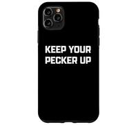 Funny British Slang Keep Your Pecker Up Carcasa para iPhone 11 Pro MAX