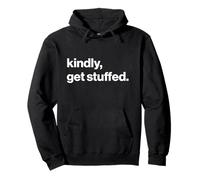 Funny British Slang Phrase Get Stuffed Sudadera con Capucha