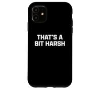 Funny British Slang That's A bit Harsh Carcasa para iPhone 11