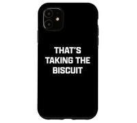 Funny British Slang That's Taking The Biscuit Carcasa para iPhone 11