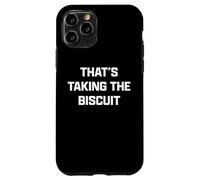 Funny British Slang That's Taking The Biscuit Carcasa para iPhone 11 Pro