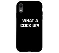 Funny British Slang What A Cock Up Carcasa para iPhone XR