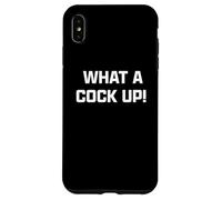 Funny British Slang What A Cock Up Carcasa para iPhone XS MAX