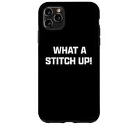 Funny British Slang What A Stitch Up Carcasa para iPhone 11 Pro MAX