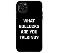 Funny British Slang What Bollocks Are You Talking? Carcasa para iPhone 11 Pro MAX