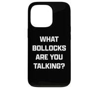 Funny British Slang What Bollocks Are You Talking? Carcasa para iPhone 13 Pro