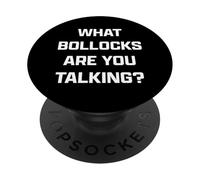 Funny British Slang What Bollocks Are You Talking? PopSockets PopGrip Adhesivo