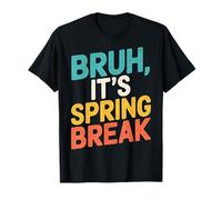 Funny Bruh it's spring break Vintage spring break 2025 Camiseta