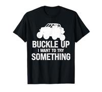 Funny Buckle Up Quiero probar algo Offroad 4x4 Recovery Camiseta