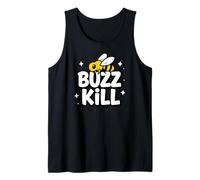 Funny Buzz Kill Bee Pun Sarcastic Graphic Camiseta sin Mangas