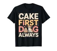 Funny Cake First Dog Always Puppy Birthday Camiseta