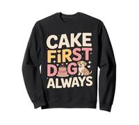Funny Cake First Dog Always Puppy Birthday Sudadera