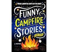 Funny Campfire Stories: For Kids (Make Camping Fun)