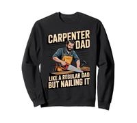 Funny Carpenter Dad Like a Regular Dad but Nailing It Sudadera