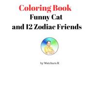 Funny Cat and 12 Zodiac Friends: 40 Isometric Room Coloring Pages for Kids and Adults Featuring Cute Animals, Chinese Zodiac Signs, and a Silly Cat