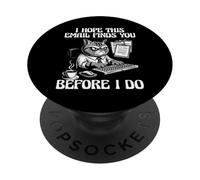 Funny Cat Email te Encuentra Antes de Trabajar Humor PopSockets PopGrip Adhesivo