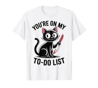 Funny Cat Estás en mi lista de tareas pendientes Amante de los gatos Camiseta