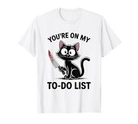 Funny Cat, estás en mi lista de tareas pendientes Cat Lover 03 Camiseta